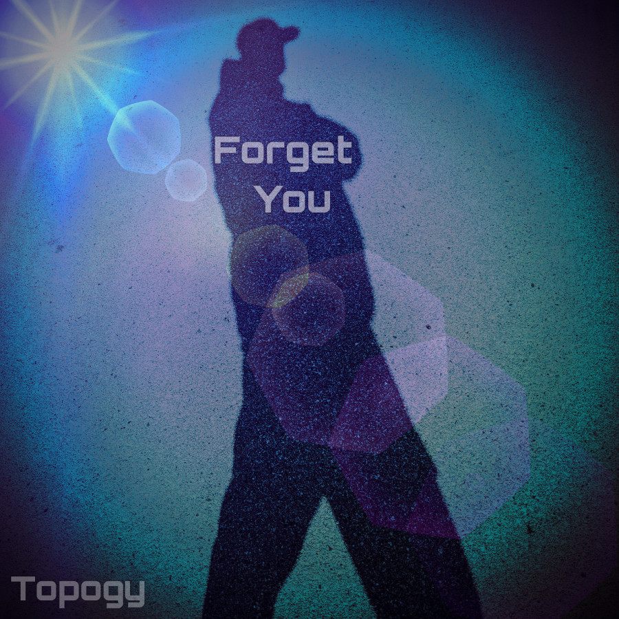 Topogy - Forget You